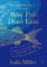 물고기는 존재하지 않는다 (상실, 사랑 그리고 숨어 있는 삶의 질서에 관한 이야기)